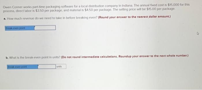 Owen Conner works part-time packaging software for a local distribution company in