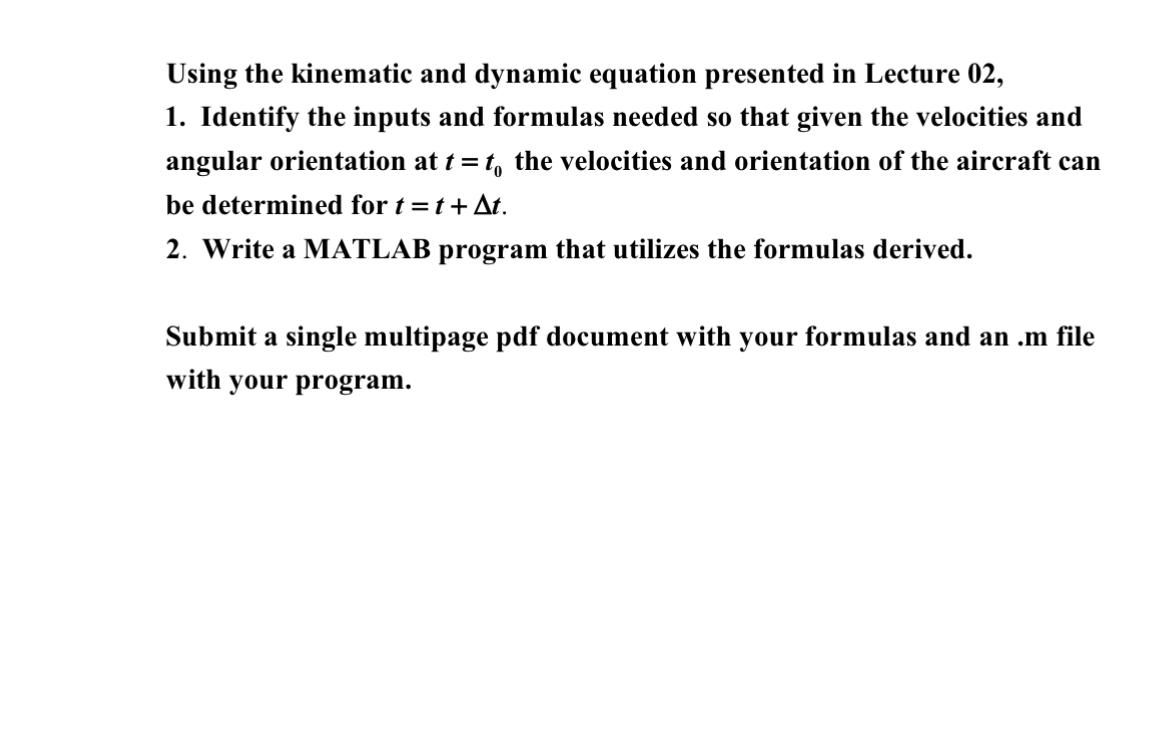 Using the kinematic and dynamic equation presented in Lecture 02, 1. Identify