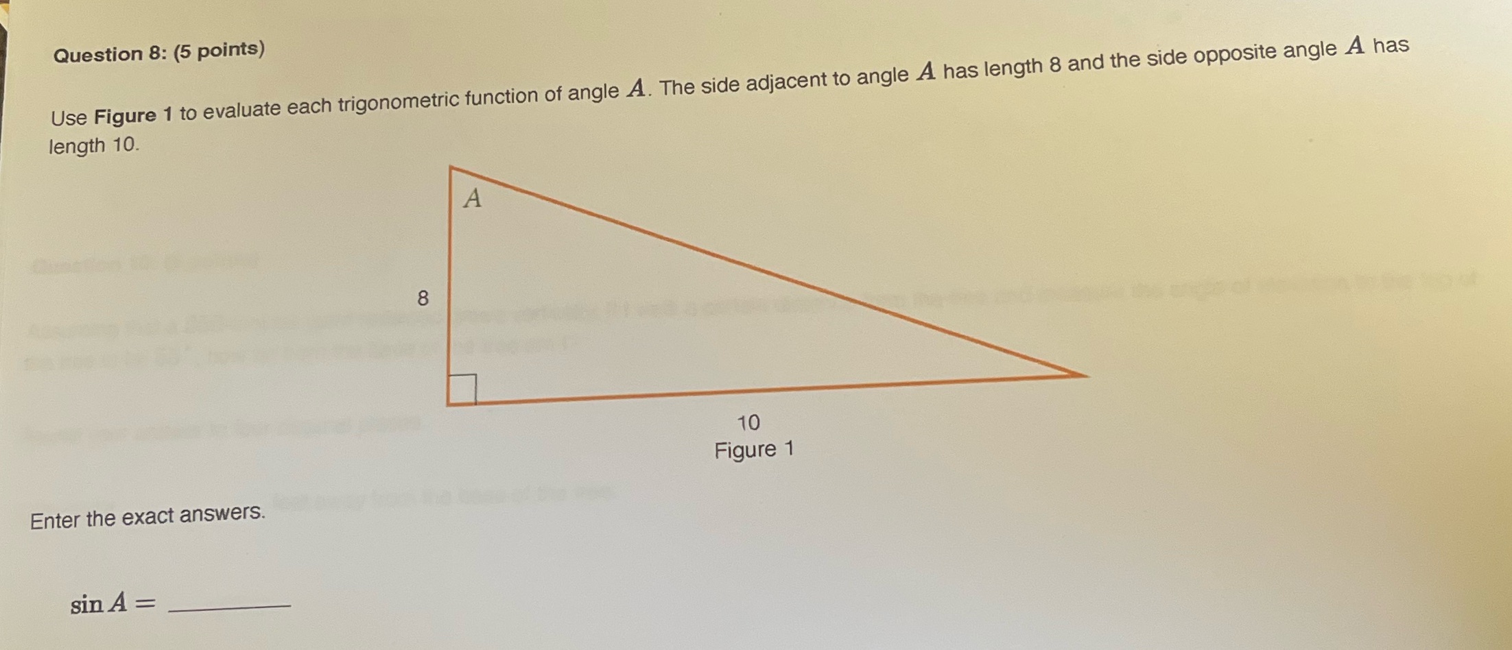 Question 8: (5 points) Use Figure 1 to evaluate each trigonometric function