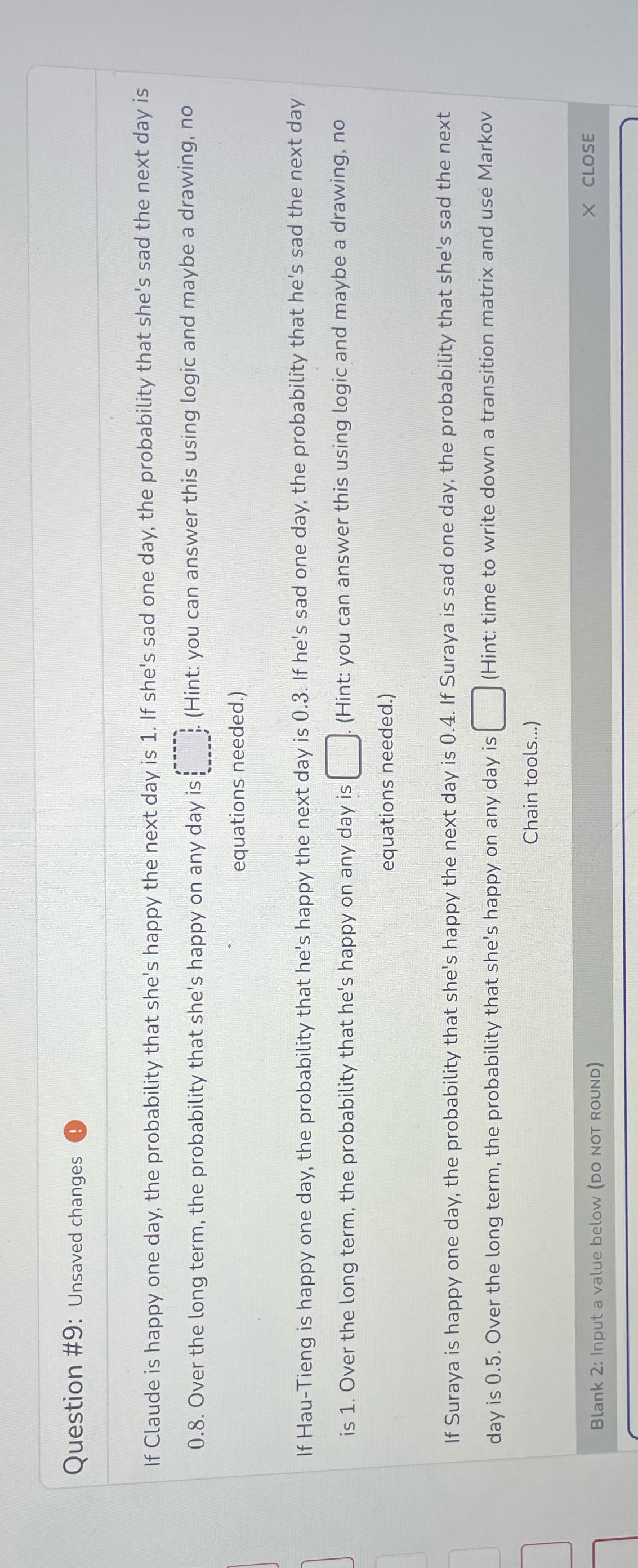 Question #9: Unsaved changes If Claude is happy one day, the probability