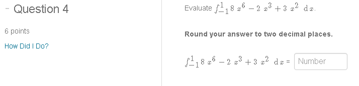 Question 4 6 points How Did I Do? Evaluate 18-2 + 3