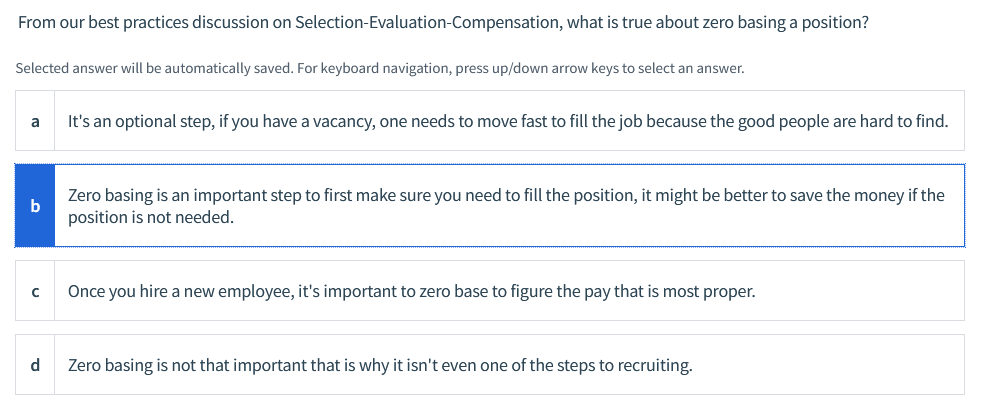 From our best practices discussion on Selection-Evaluation-Compensation, what is true about zero