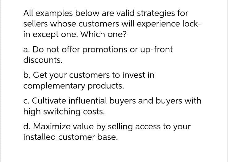All examples below are valid strategies for sellers whose customers will experience