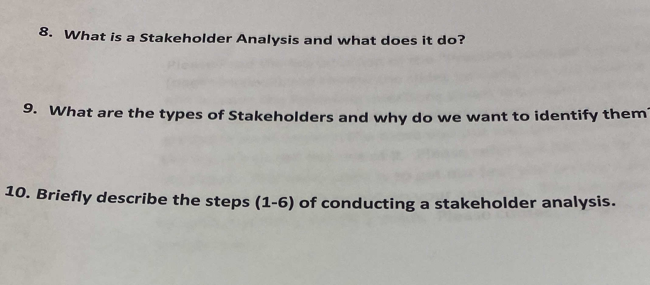 8. What is a Stakeholder Analysis and what does it do? 9.