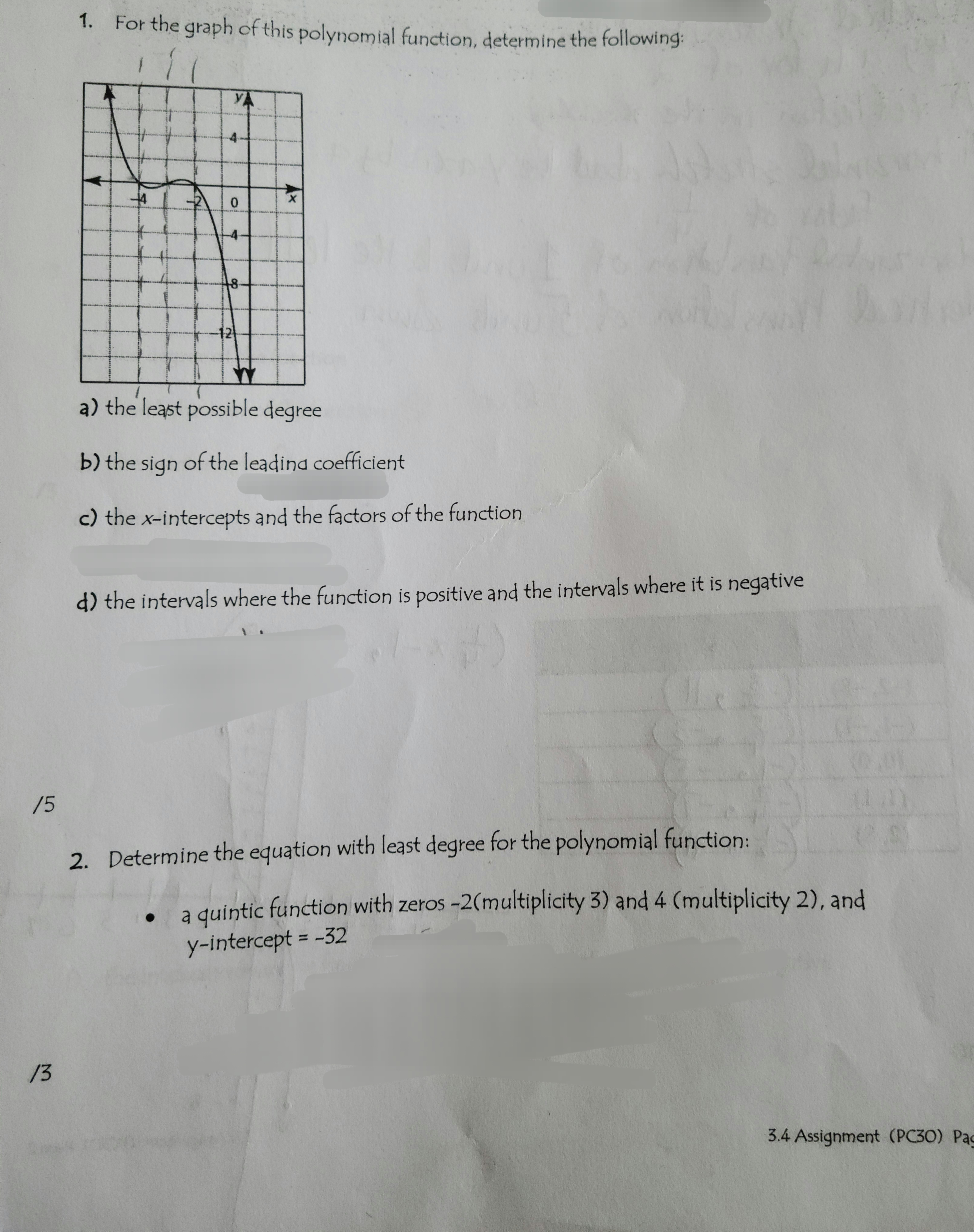 1. For the graph of this polynomial function, determine the following: +
