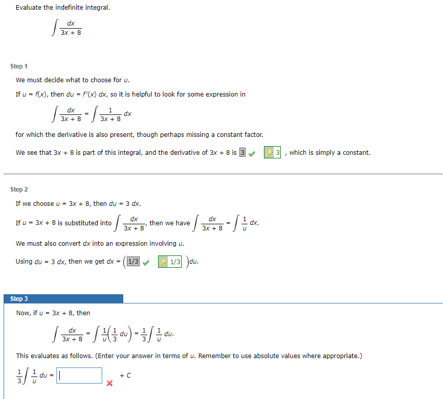 Evaluate the indefinite integral. dx 3x + 8 Step 1 We must