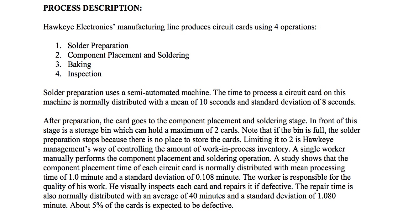 PROCESS DESCRIPTION: Hawkeye Electronics' manufacturing line produces circuit cards using 4 operations: