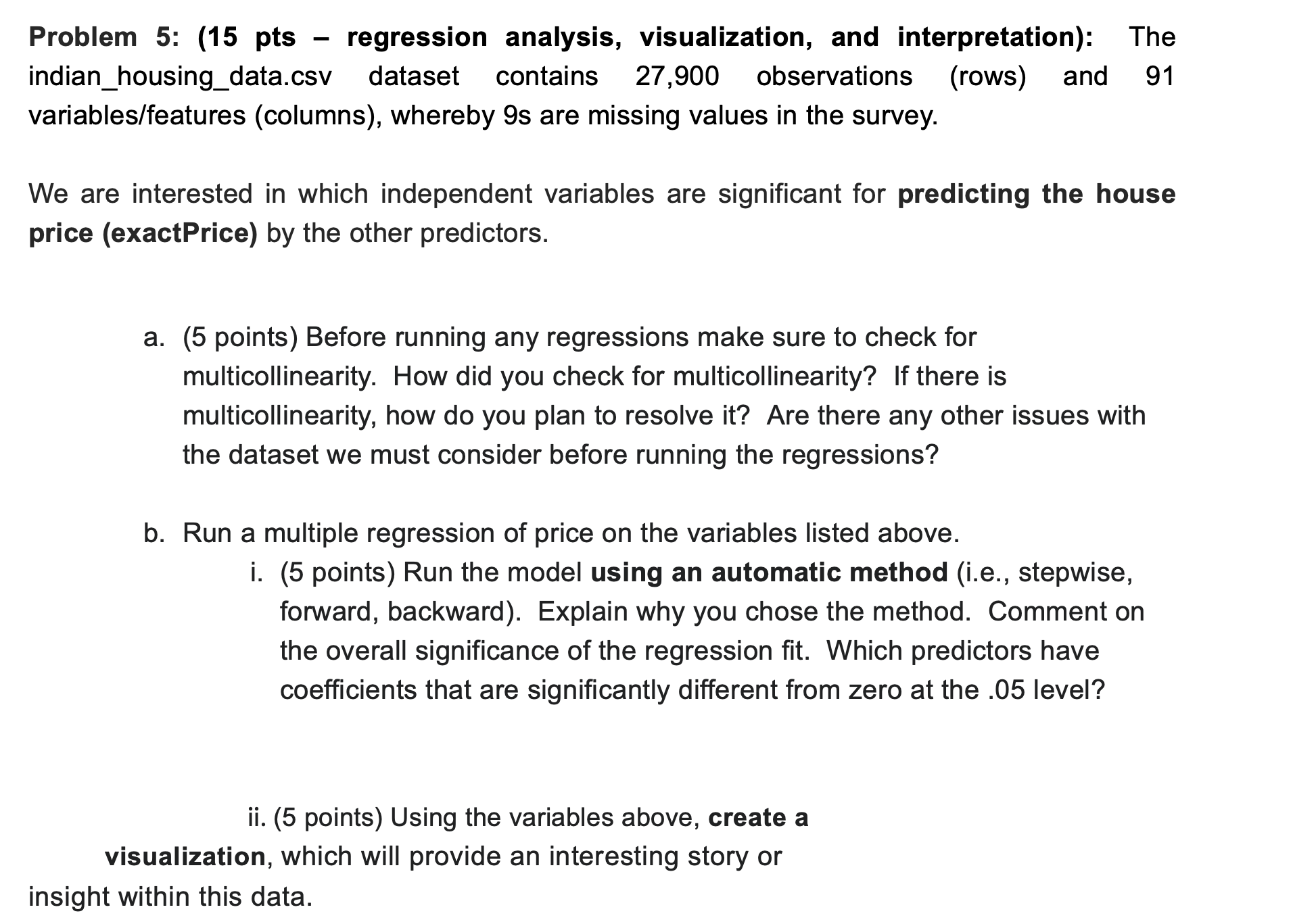 - The (rows) and 91 Problem 5: (15 pts regression analysis, visualization,