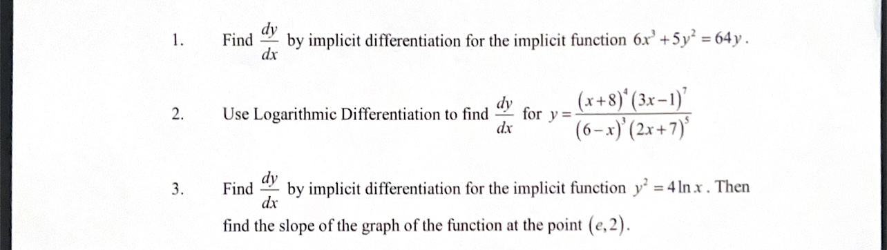 1. Find dx by implicit differentiation for the implicit function 6x+5y =