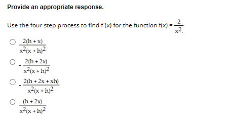 Provide an appropriate response. Use the four step process to find f'(x)