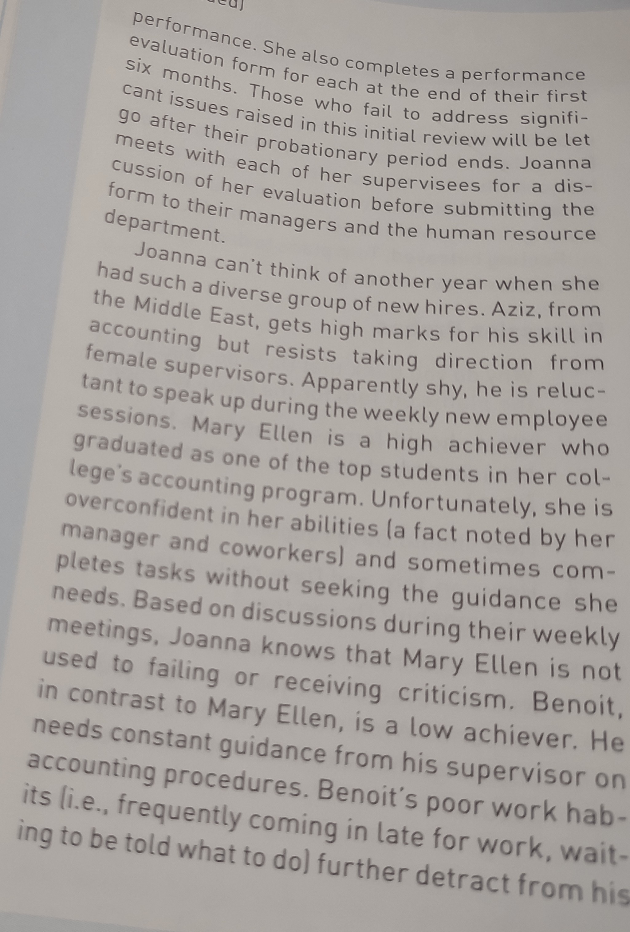 performance. She also completes a performance evaluation form for each at the