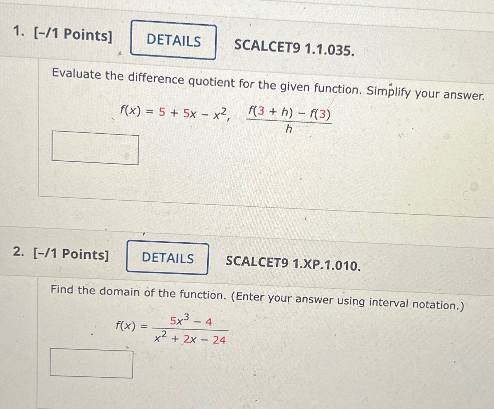 1. [-/1 Points] DETAILS SCALCET9 1.1.035. Evaluate the difference quotient for the