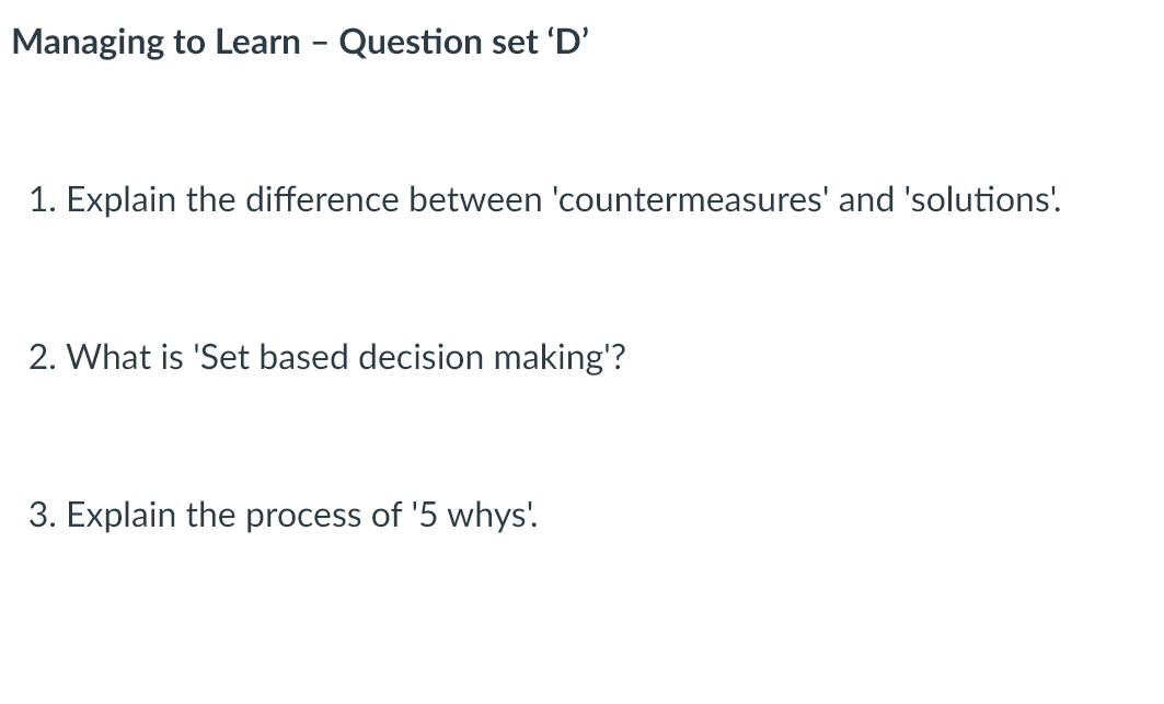 Managing to Learn - Question set 'D' 1. Explain the difference between