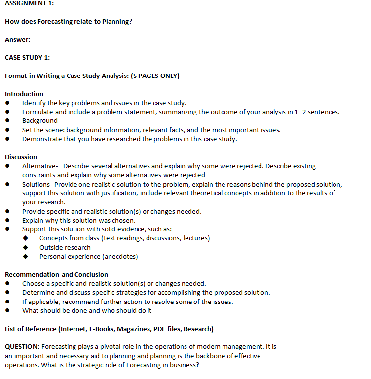 ASSIGNMENT 1: How does Forecasting relate to Planning? Answer: CASE STUDY 1: