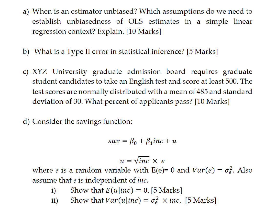 a) When is an estimator unbiased? Which assumptions do we need to