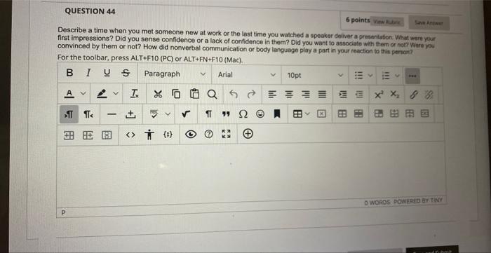 QUESTION 44 6 points View Rubric SaveAnswer Describe a time when you