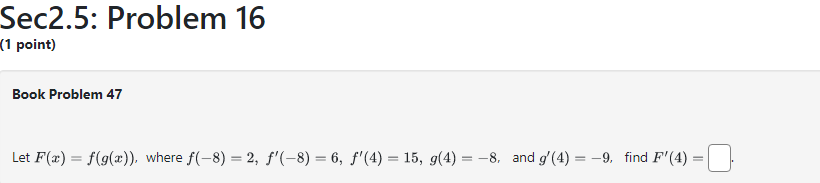 Problem 15 (1 point) Book Problem 32 If f(x) = sec x,