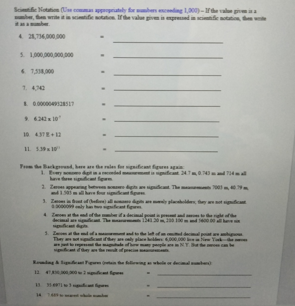 Scientific Notation (Use commas appropriately for numbers exceeding 1,000) - If the