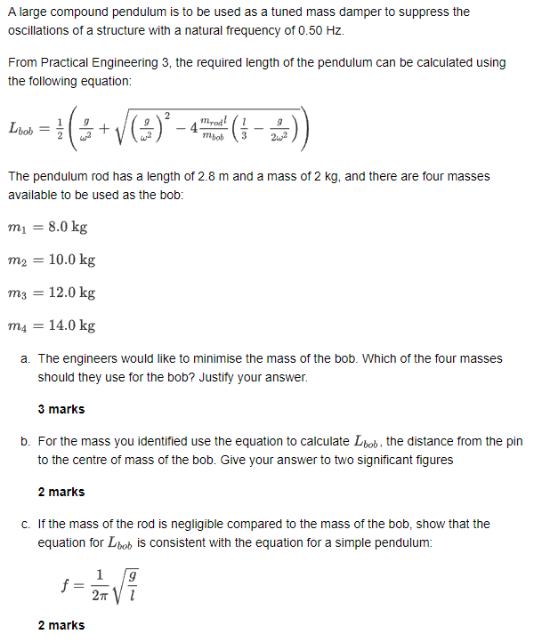 A large compound pendulum is to be used as a tuned mass