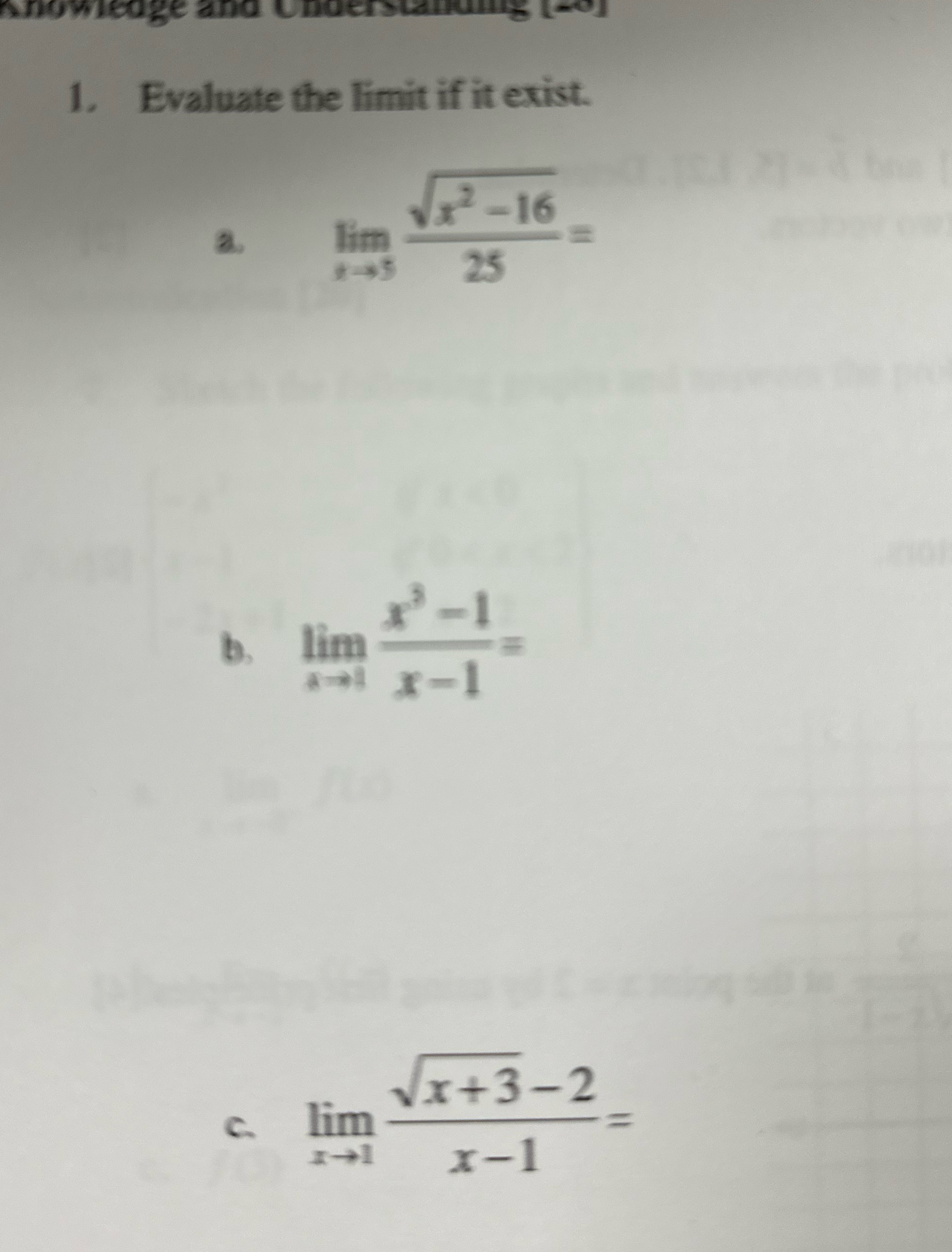 1. Evaluate the limit if it exist. 2-16 lim 9-45 25 2-1