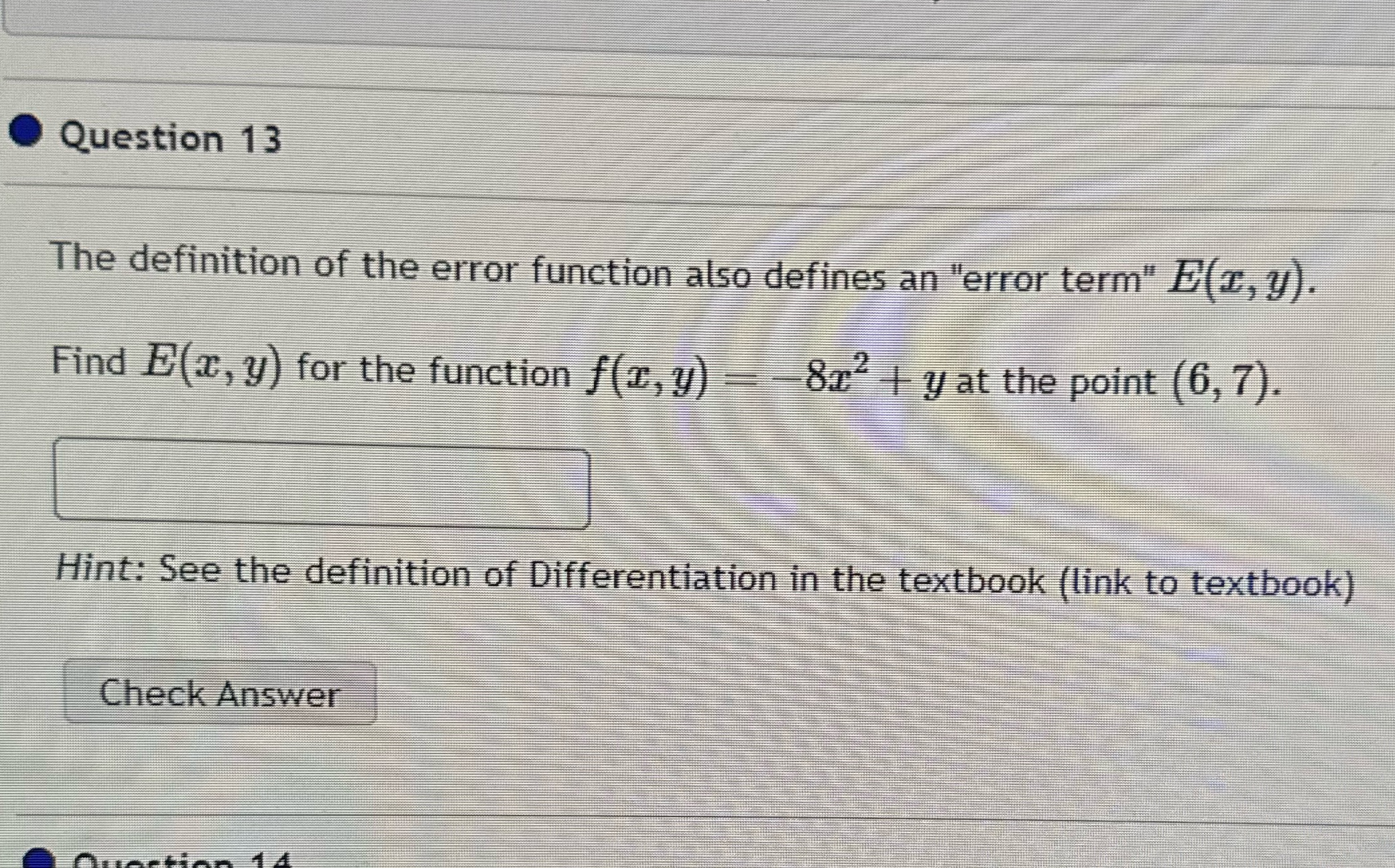 Question 13 The definition of the error function also defines an "error