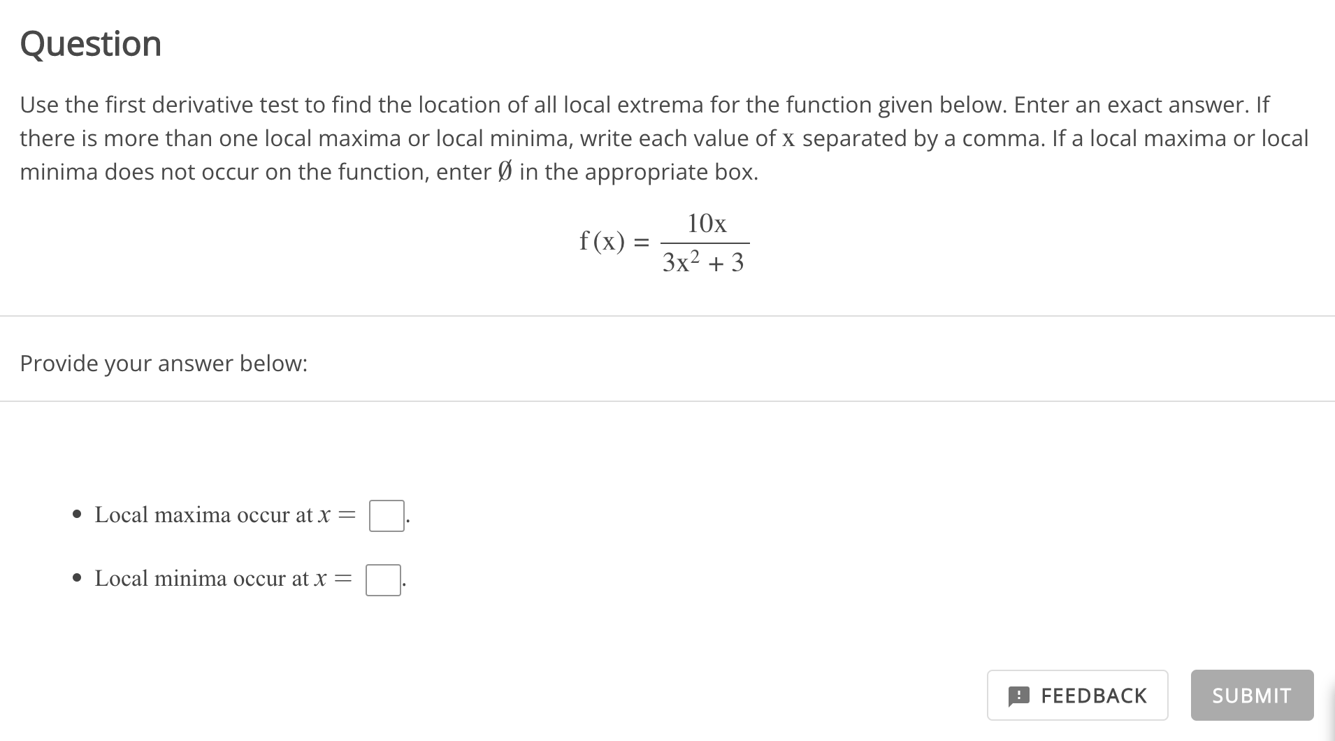 Question Use the first derivative test to find the location of all