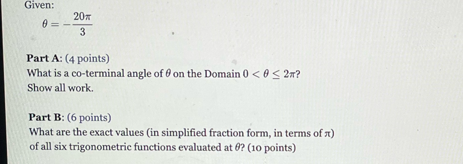 Given: 0 = 20T 3 Part A: (4 points) What is a