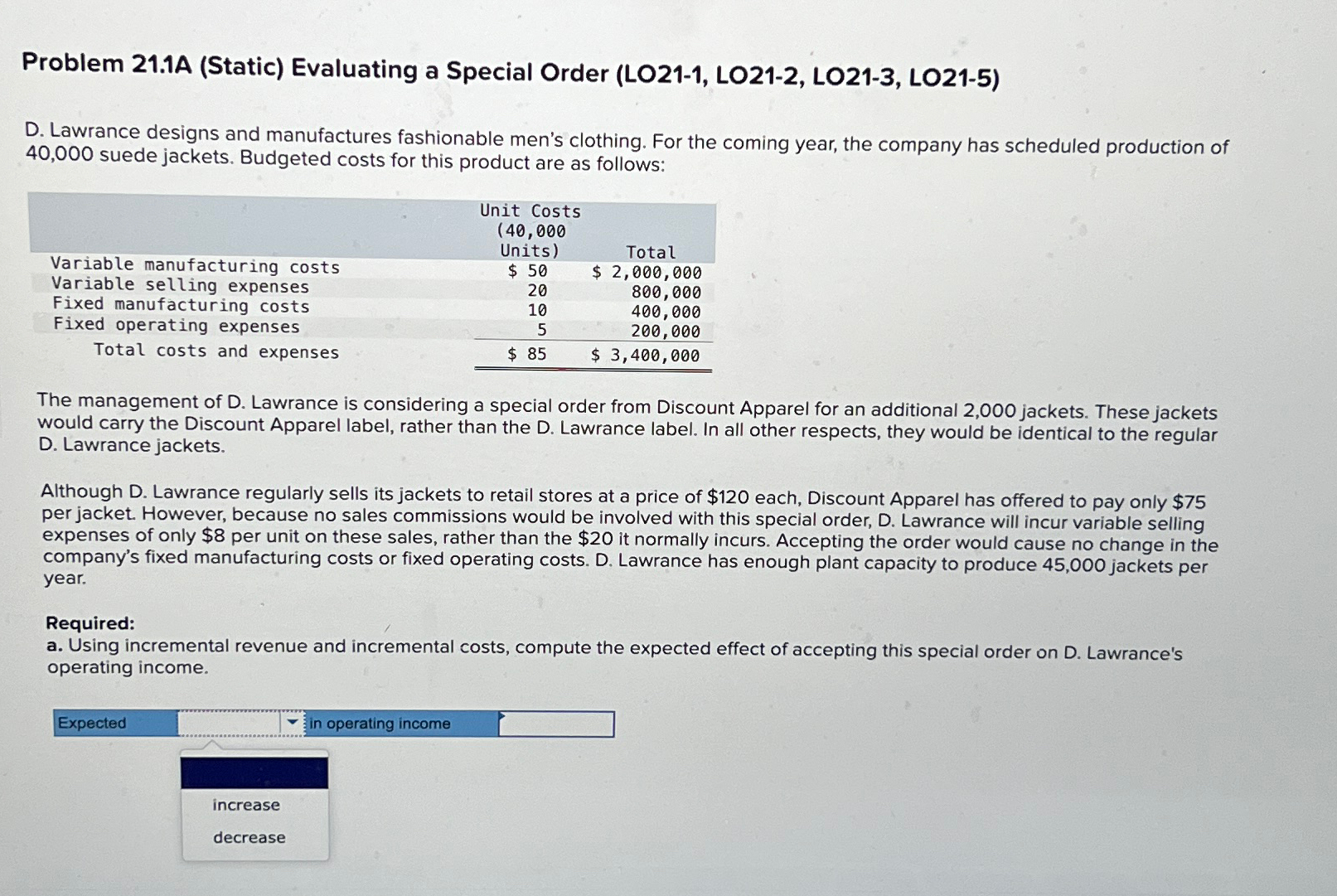 Problem 21.1A (Static) Evaluating a Special Order (LO21-1, LO21-2, LO21-3, LO21-5) D.