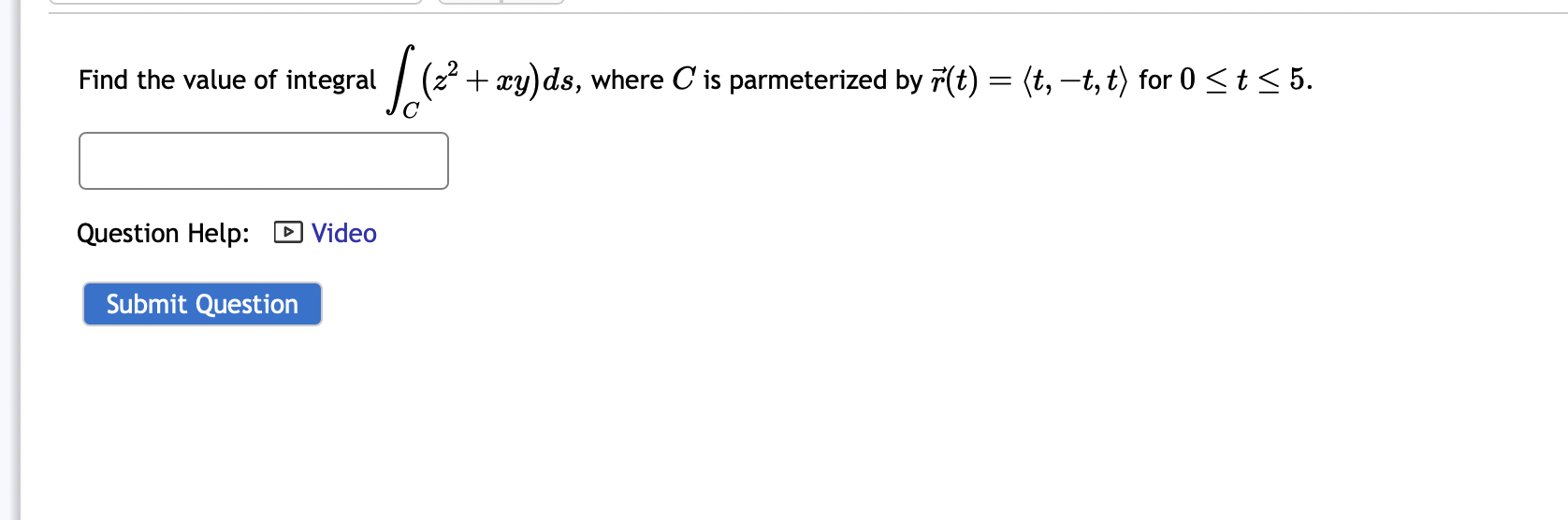 Find the value of integral Question Help: Video Submit Question (2 +