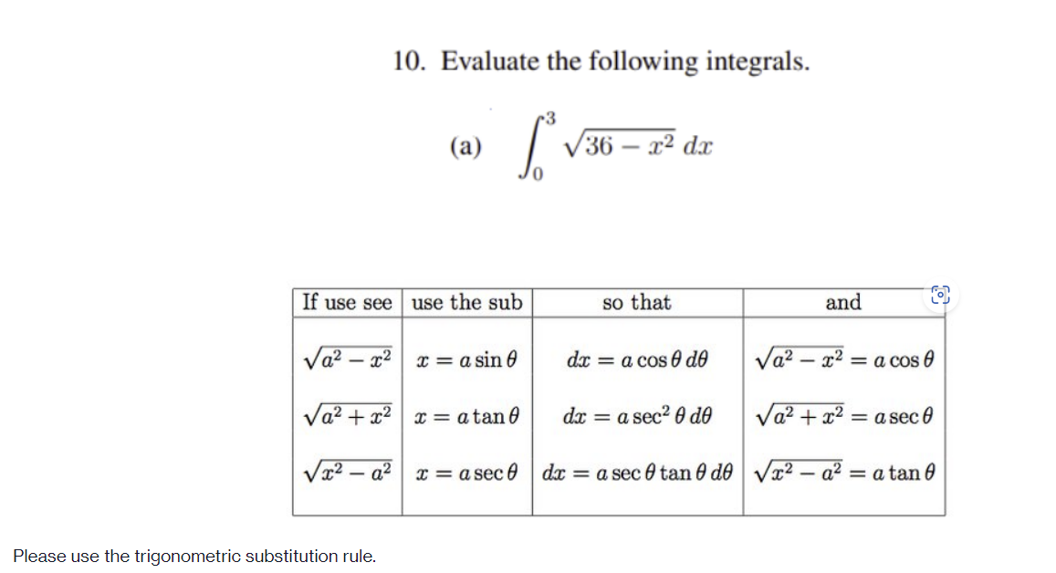 10. Evaluate the following integrals. (a) 36-x dx If use see use