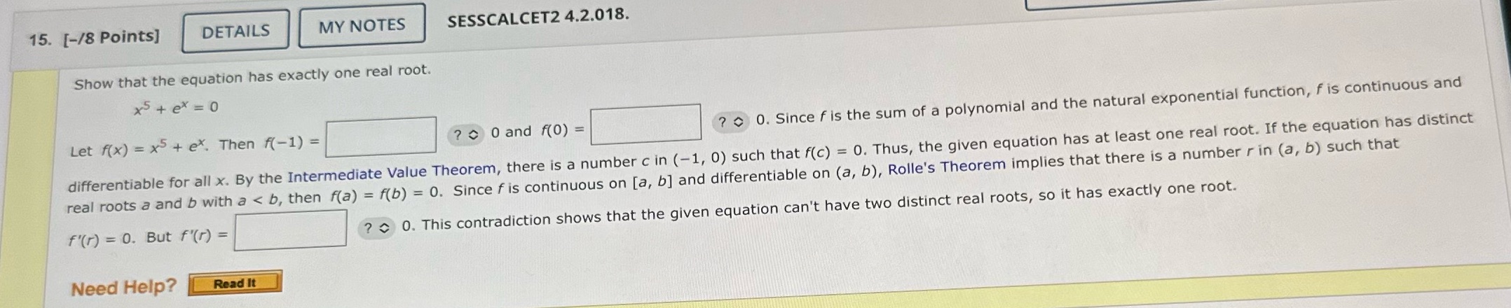 15. [-/8 Points] DETAILS MY NOTES Show that the equation has exactly