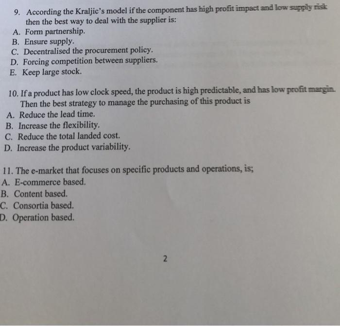 9. According the Kraljic's model if the component has high profit impact