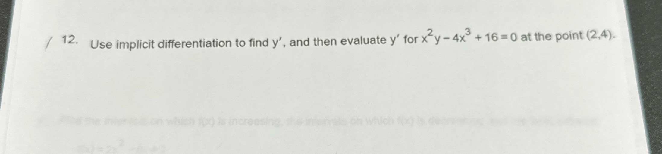 / 1 12. Use implicit differentiation to find y', and then evaluate