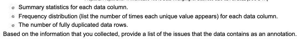 Summary statistics for each data column. Frequency distribution (list the number of