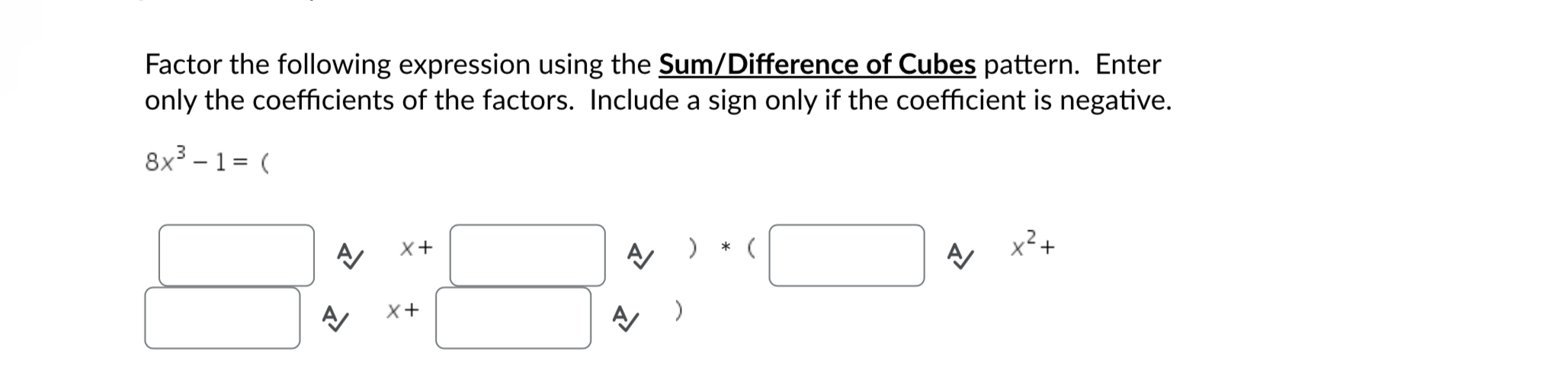 the correct coefficients for the factors. Identify your answer so that the