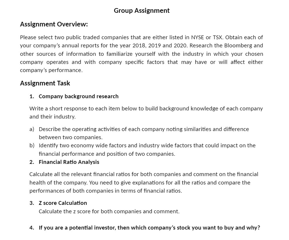 Group Assignment Assignment Overview: Please select two public traded companies that are