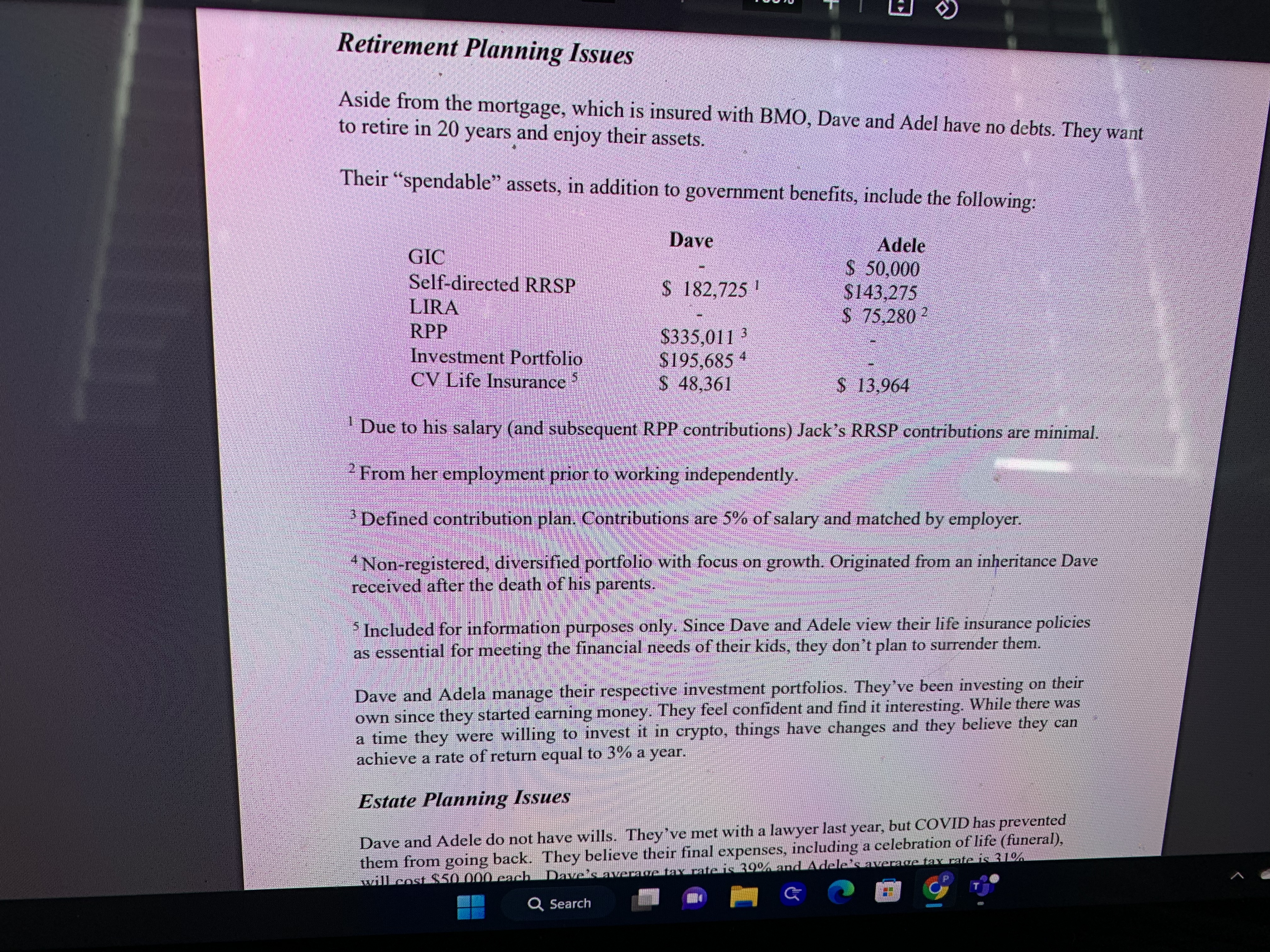 using the income approach. 4. Conduct a Capital Needs Analysis for Dave