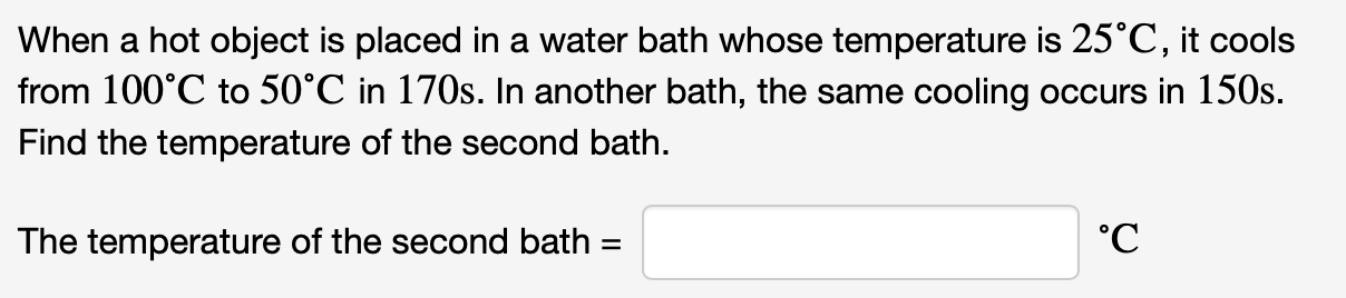 When a hot object is placed in a water bath whose temperature