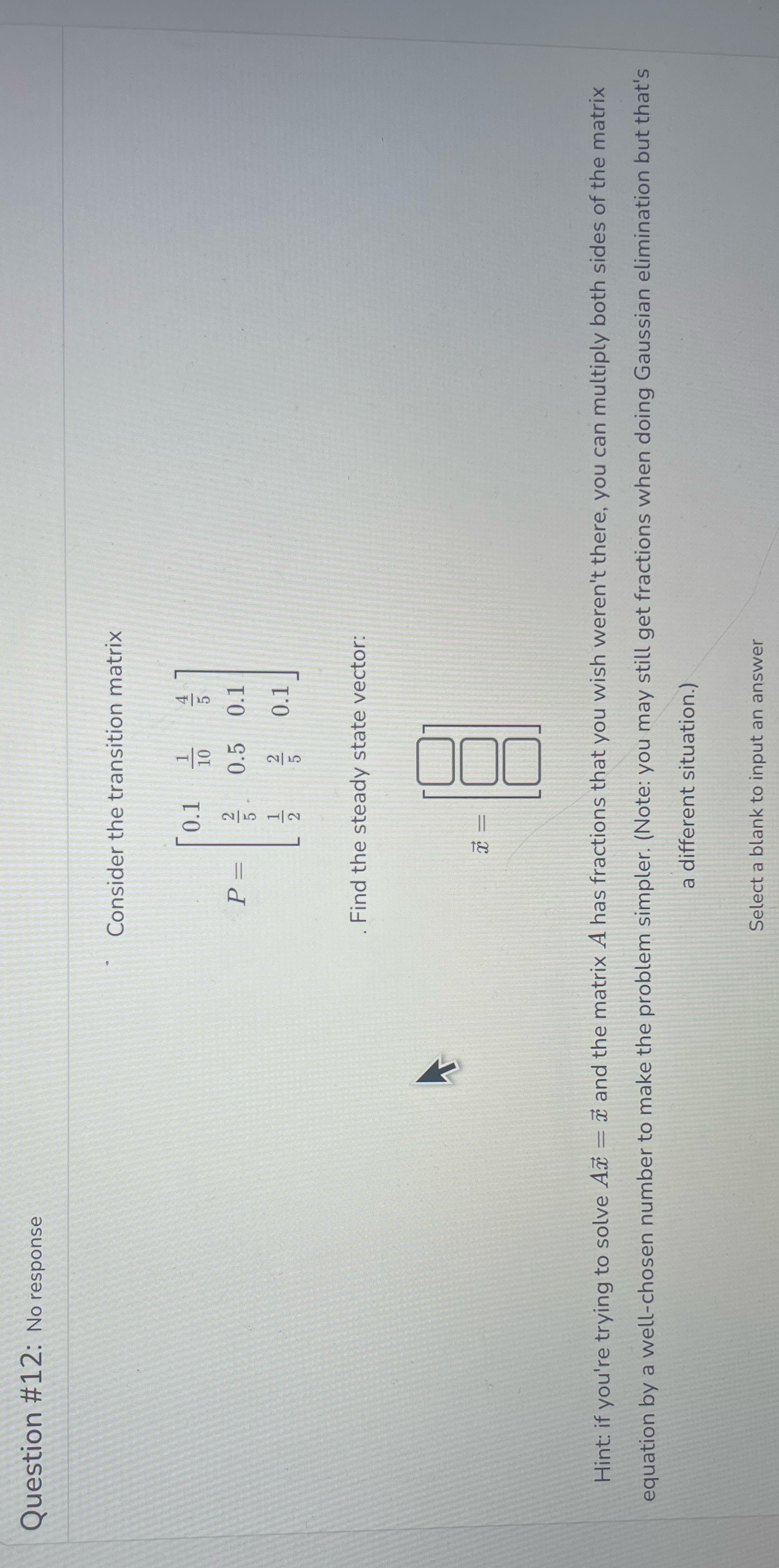 Question #12: No response Consider the transition matrix 1 0.1 10 45