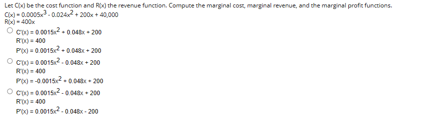 Let C(x) be the cost function and R(x) the revenue function. Compute