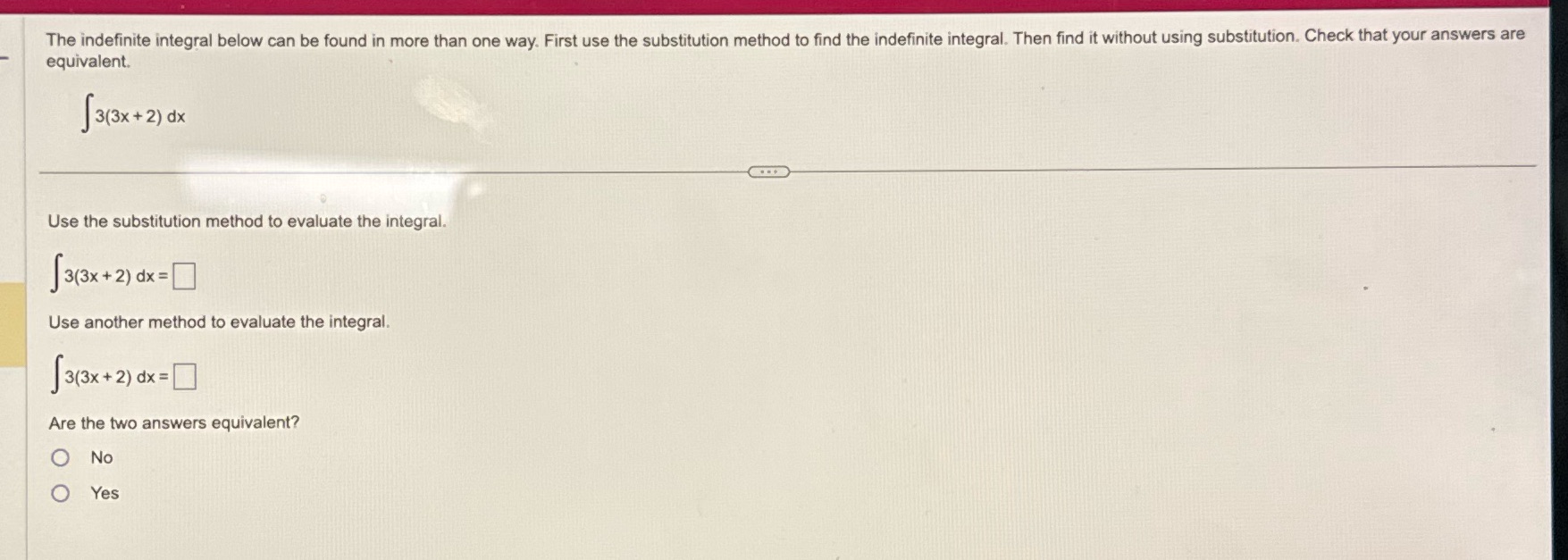 The indefinite integral below can be found in more than one way.
