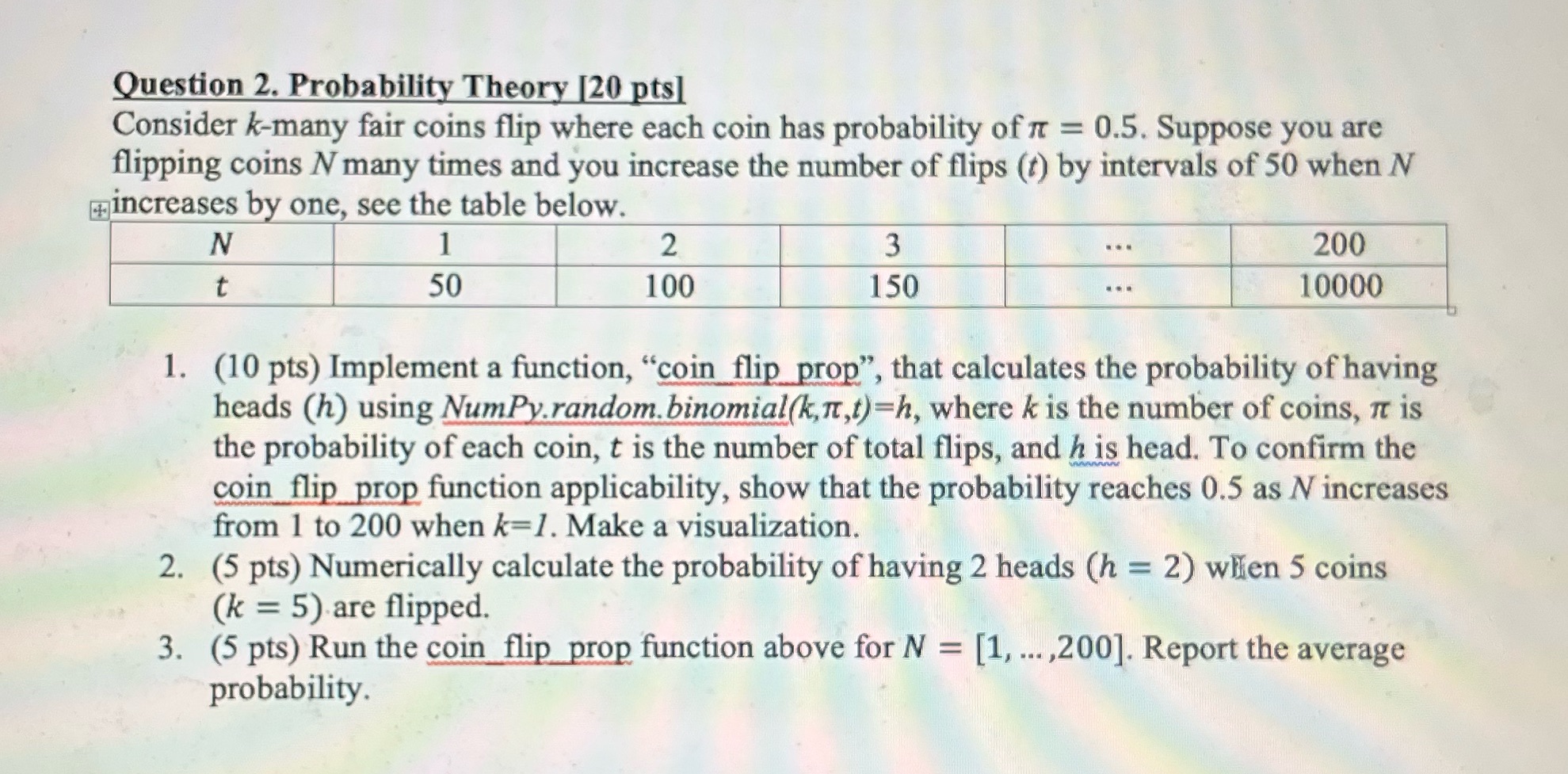 Question 2. Probability Theory [20 pts] Consider k-many fair coins flip where