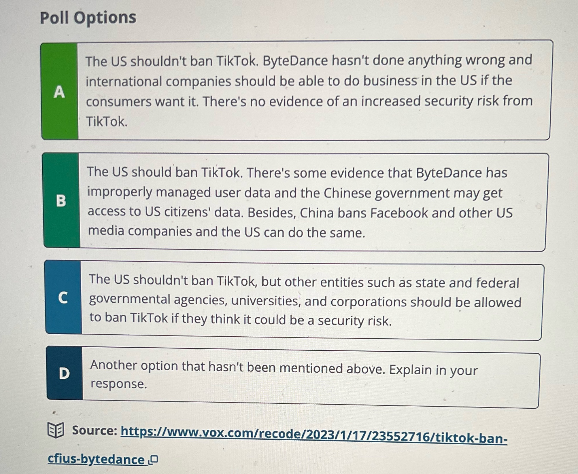 Poll Options A The US shouldn't ban TikTok. Byte Dance hasn't done