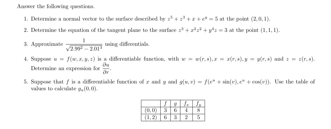 Answer the following questions. 1. Determine a normal vector to the surface