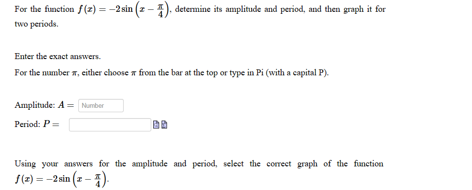 For the function f(x) = -2 sin (x - 4), determine its