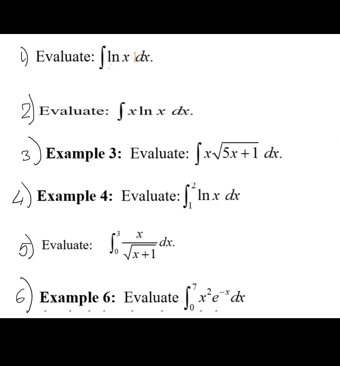 1) Evaluate: [In x dx. Evaluate: xln x dx. 3) Example 3: