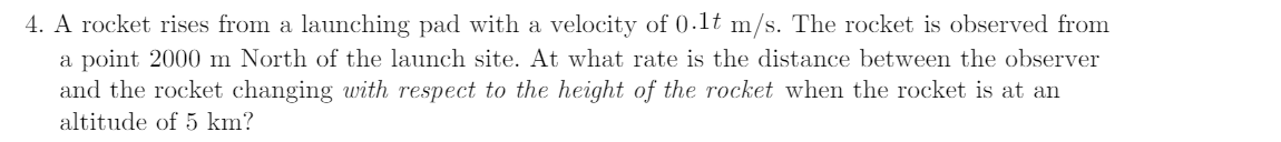 4. A rocket rises from a launching pad with a velocity of