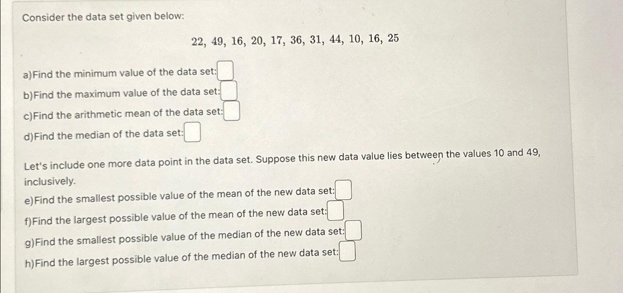 Consider the data set given below: 22, 49, 16, 20, 17, 36,