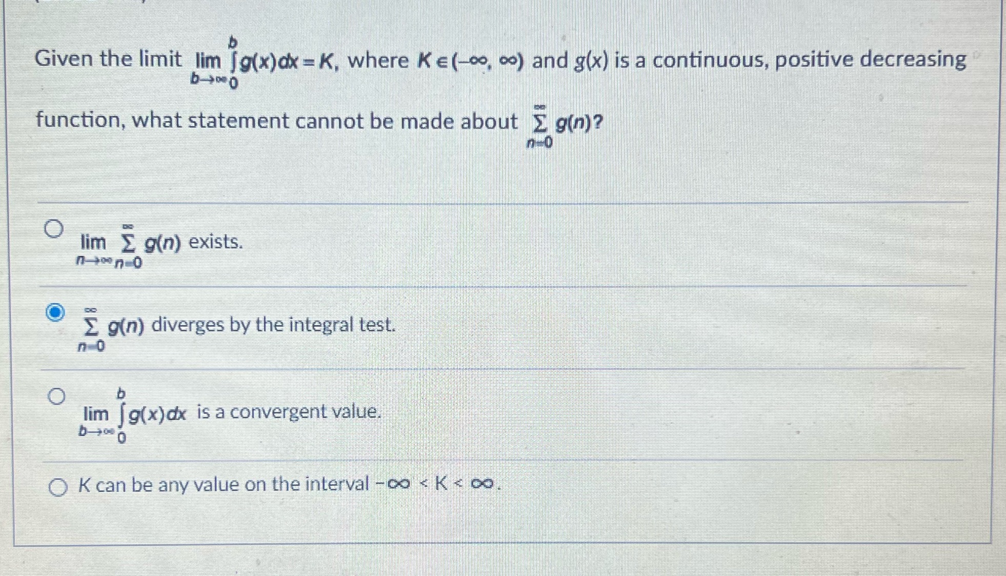 b Given the limit lim jg(x)dx = K, where Ke(-0, ) and