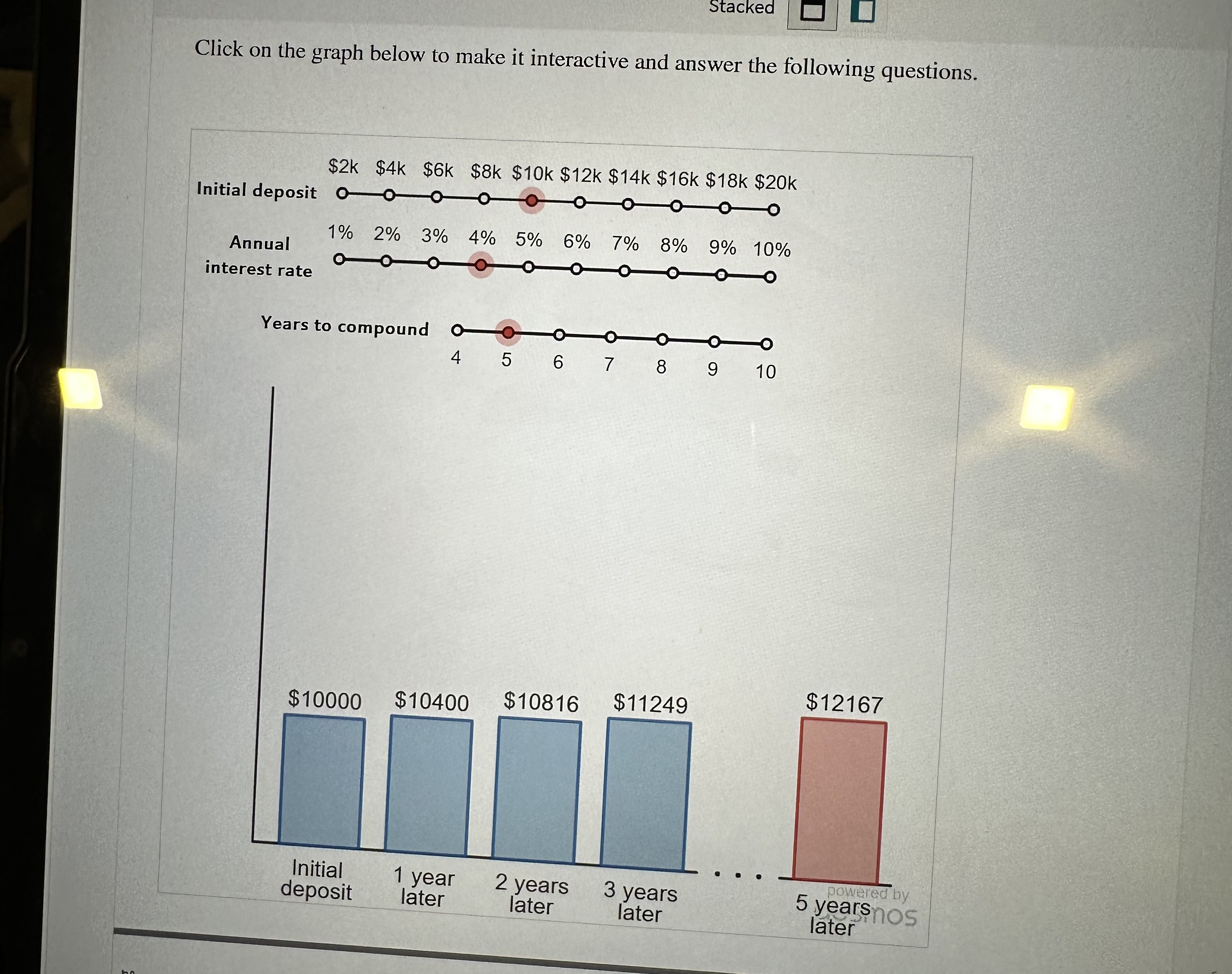 Stacked Click on the graph below to make it interactive and answer